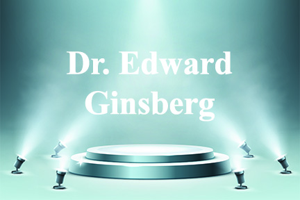 Chair Highlight &ndash; Edward Ginsberg, DDS